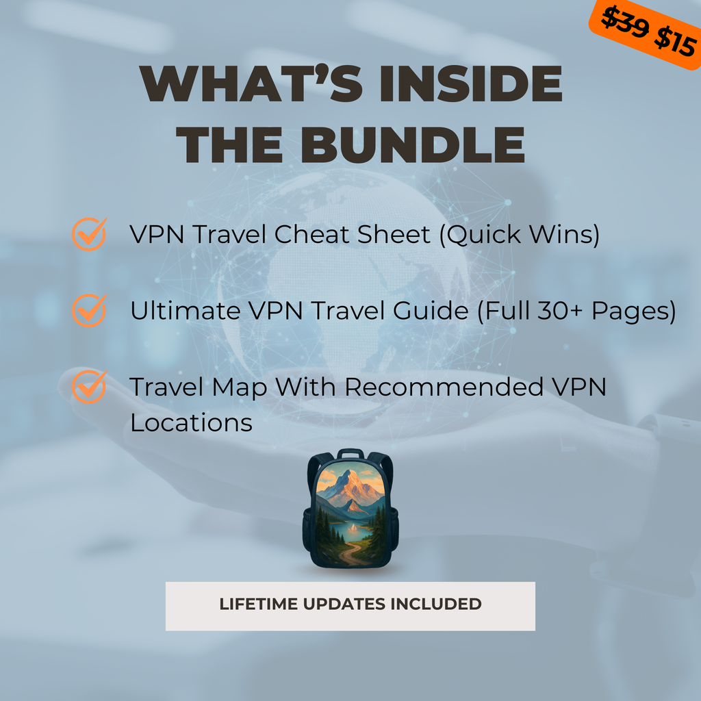 VPN Travel Bundle: Cheat Sheet + Ultimate VPN Travel Guide
