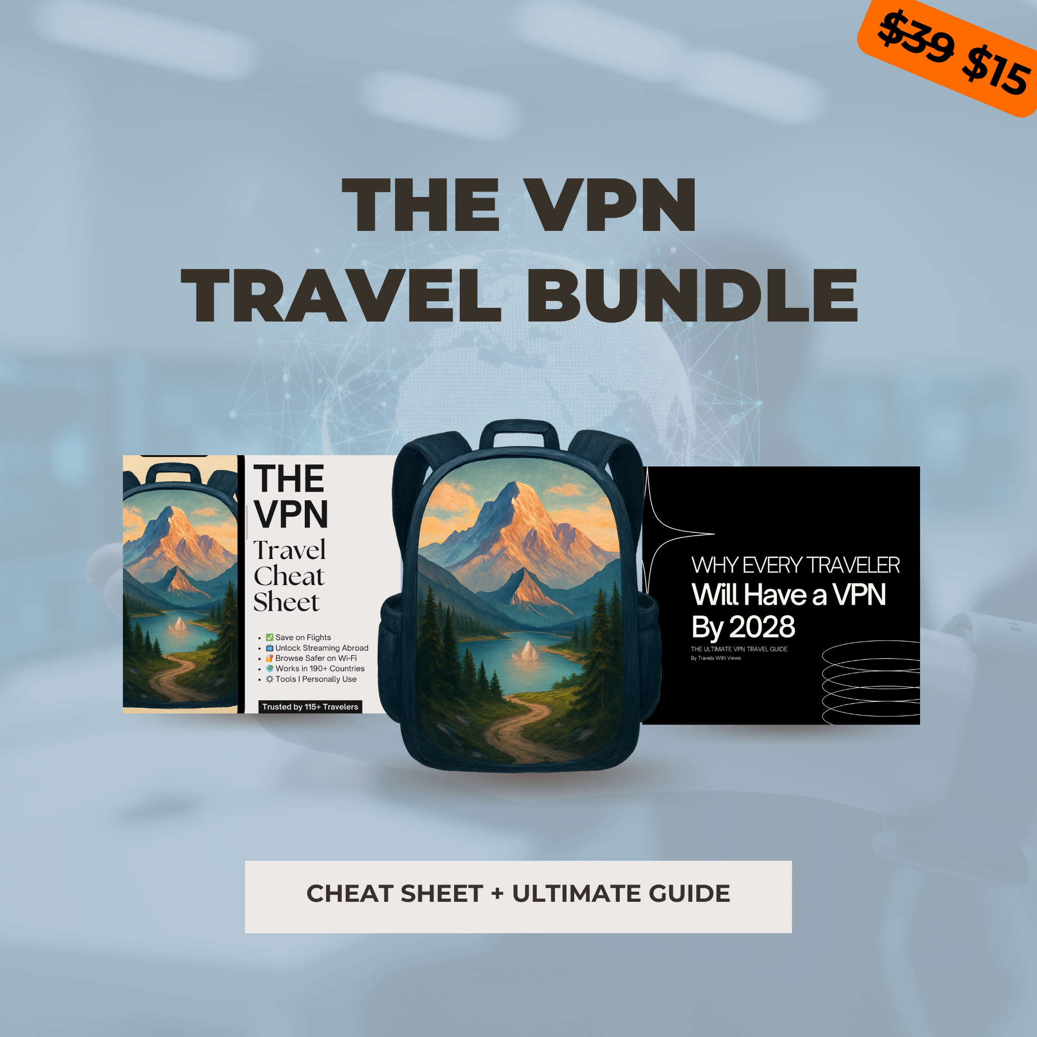 VPN Travel Bundle: Cheat Sheet + Ultimate VPN Travel Guide