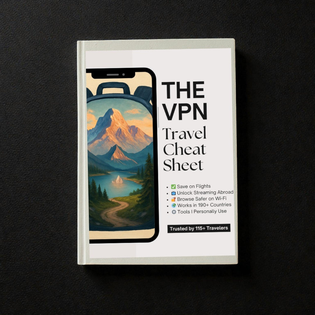 The VPN Travel Cheat Sheet